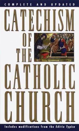 Catechism of the Catholic Church: Complete and Updated – ACCEPTABLE