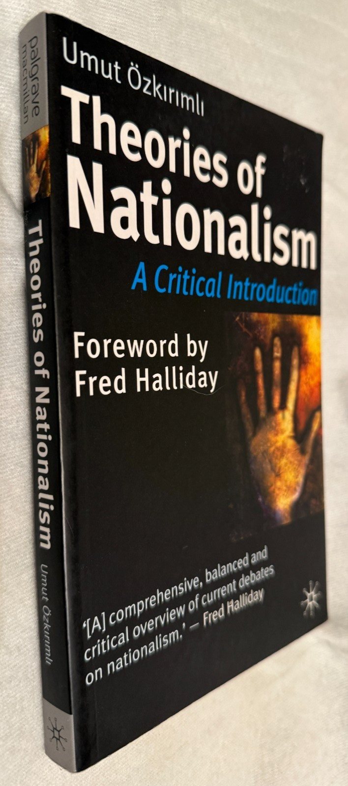 THEORIES OF NATIONALISM A CRITICAL INTRODUCTION Umut Ozkirimli PB VG 2000 Politi