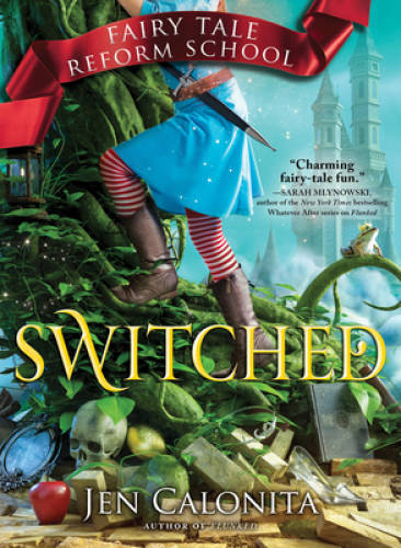 Switched (Fairy Tale Reform School) – Paperback By Calonita, Jen – VERY GOOD