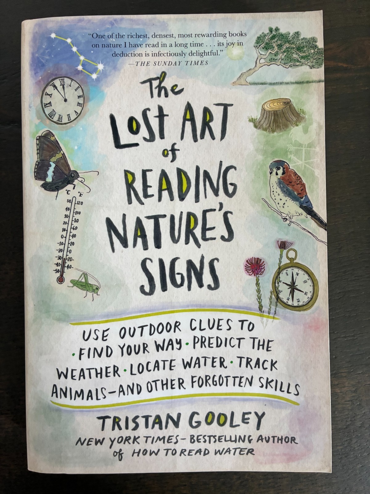 Lost Art of Reading Nature’s Signs : Use Outdoor Clues to Find Your Way, Predict