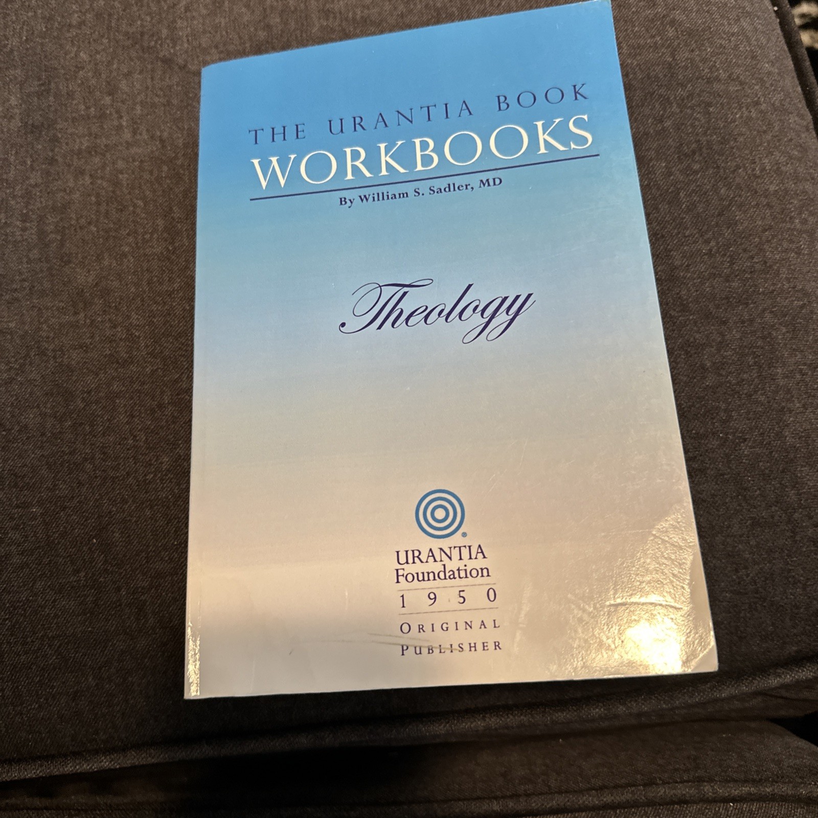 The Urantia Book Workbooks: Volume 5 – Theology