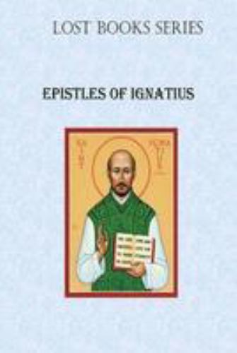 Epistles of Ignatius, Paperback by Fincher, Billy R., Like New Used, Free shi…