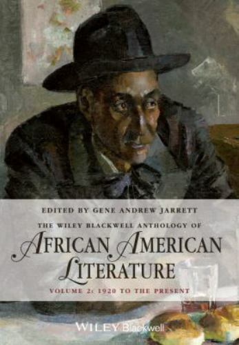 The Wiley Blackwell Anthology of African American Literature, Volume 2: 1920 to