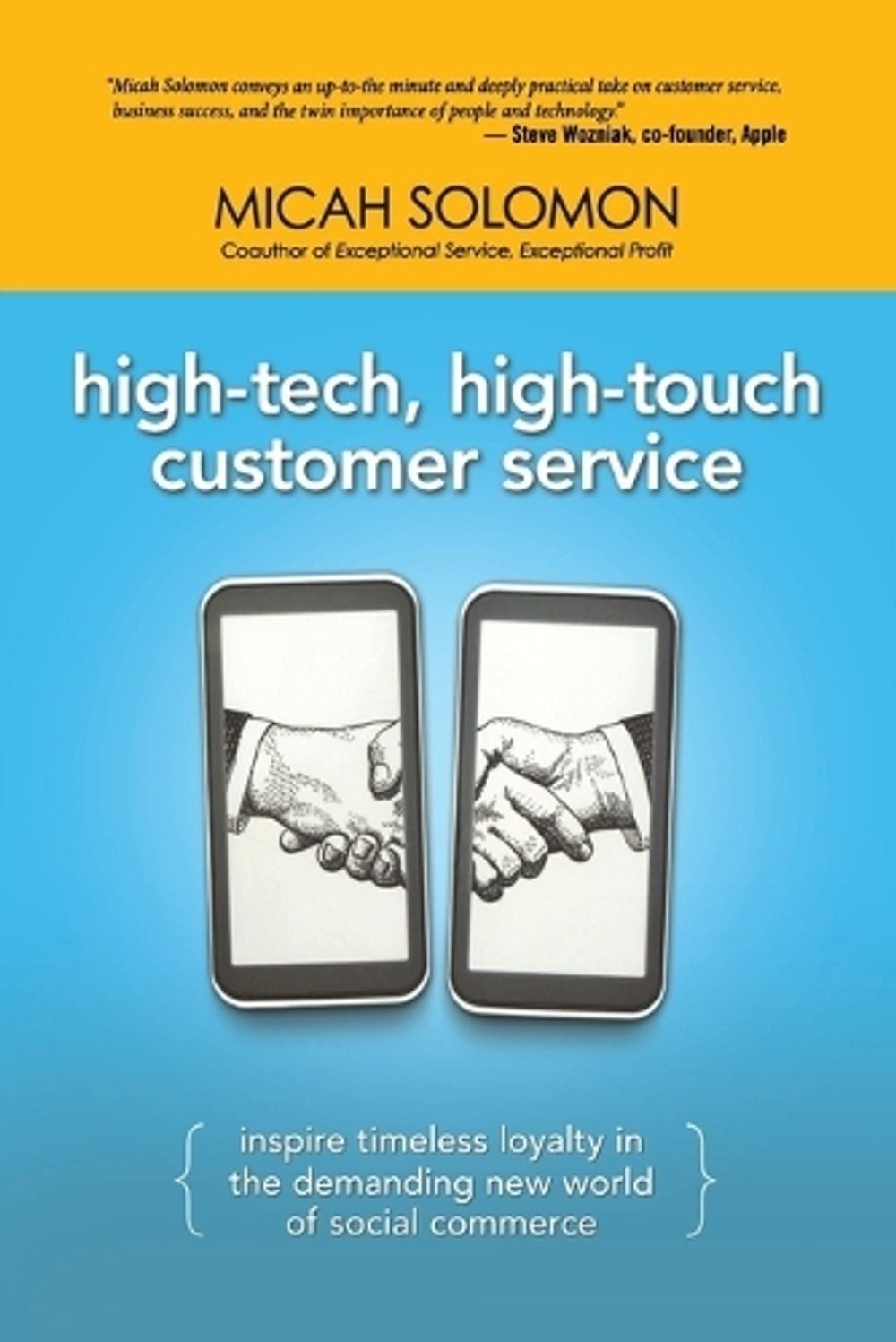 High-Tech, High-Touch Customer Service: Inspire Timeless Loyalty in the Demandin