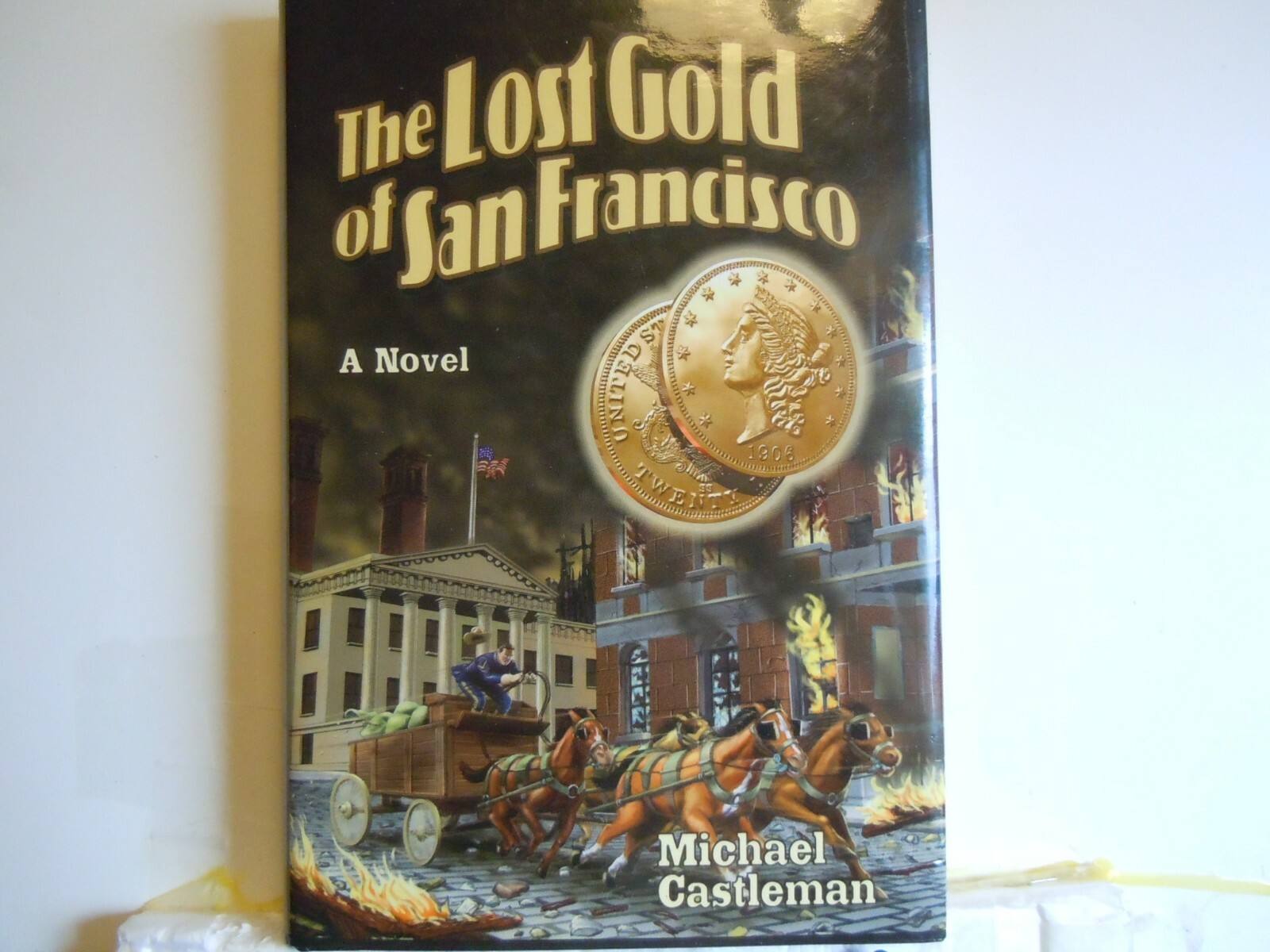 Castleman, Michael – Lost Gold of San Francisco – Signed – First Ed.