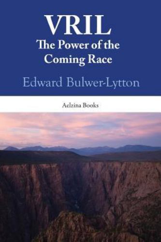 Vril : The Power of the Coming Race, Paperback by Lytton, Edward Bulwer Lytto…