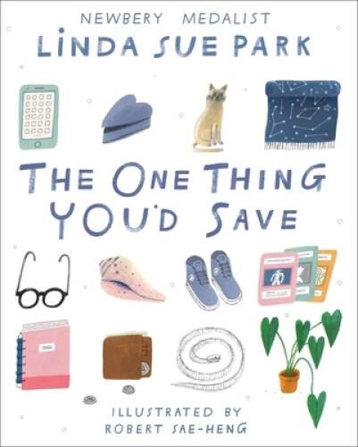 The One Thing Youd Save – Hardcover By Park, Linda Sue – GOOD