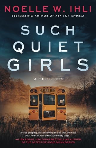 Such Quiet Girls: A Thriller by Ihli, Noelle West Paperback / softback Book The
