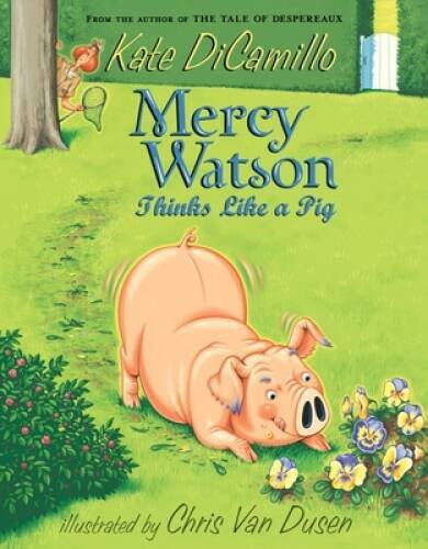 Mercy Watson Thinks Like a Pig – Paperback By DiCamillo, Kate – GOOD