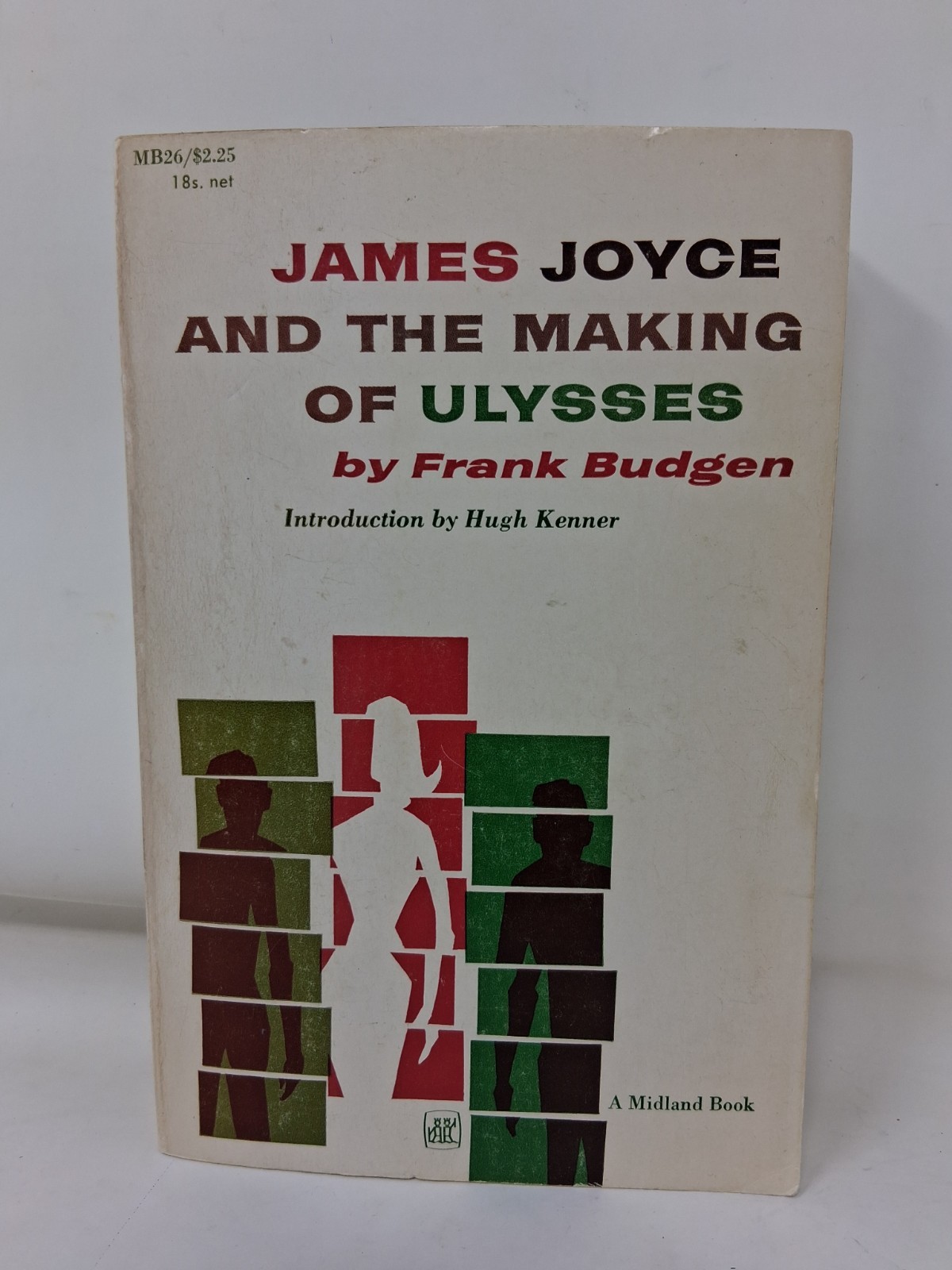 James Joyce & the Making of Ulysses Frank Budgen PB 4th Printing 1967, ©1960
