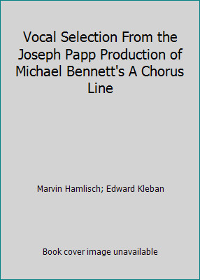 Vocal Selection From the Joseph Papp Production of Michael Bennett’s A Chorus…