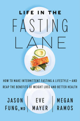 Life in the Fasting Lane: The Essential Guide to Making Intermittent – VERY GOOD