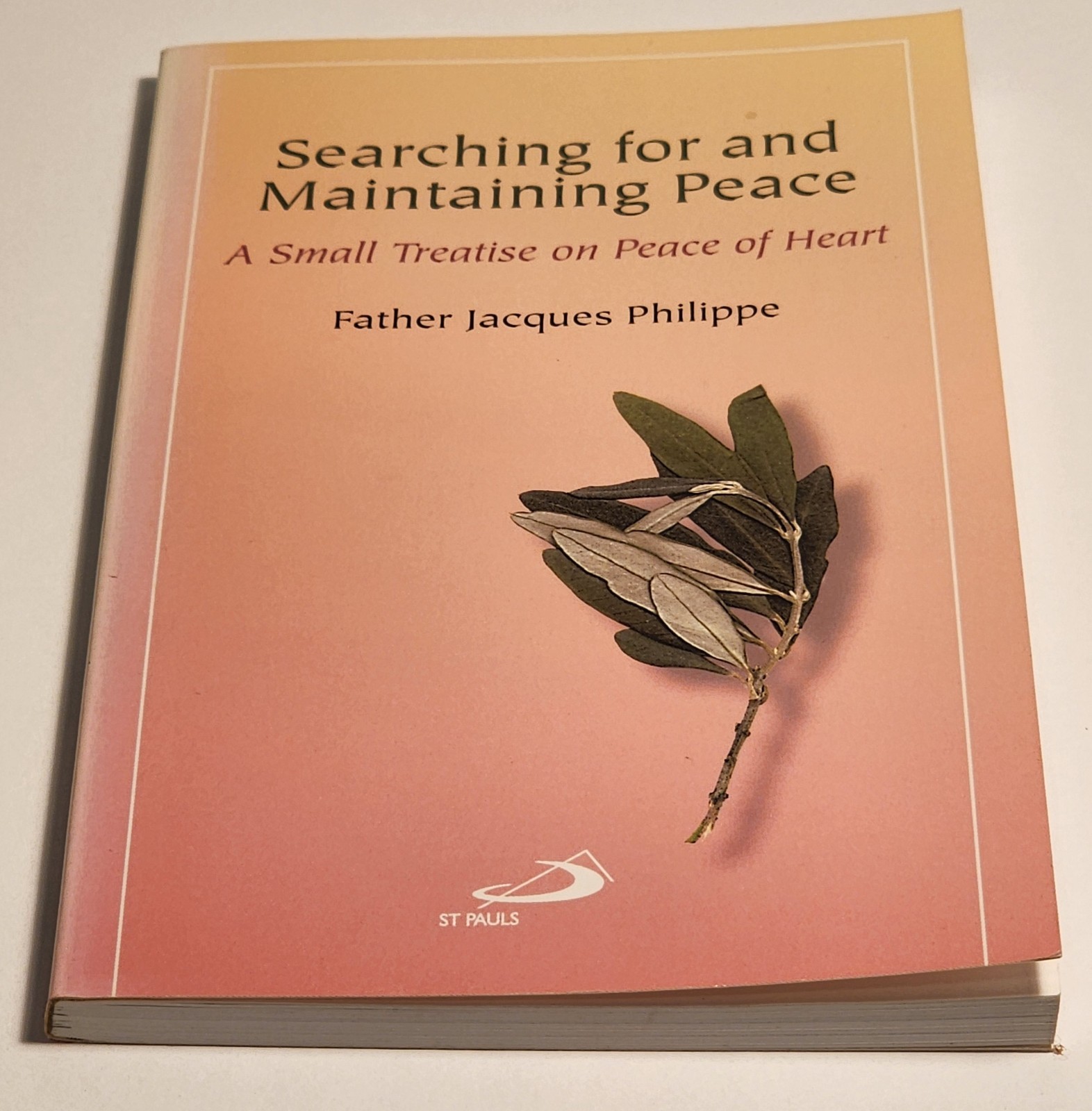 Searching for and Maintaining Peace by Philippe Rev J Religious Theology PB