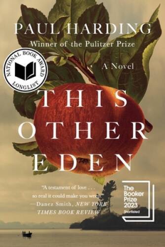 This Other Eden: A Novel – Paperback By Harding, Paul – GOOD