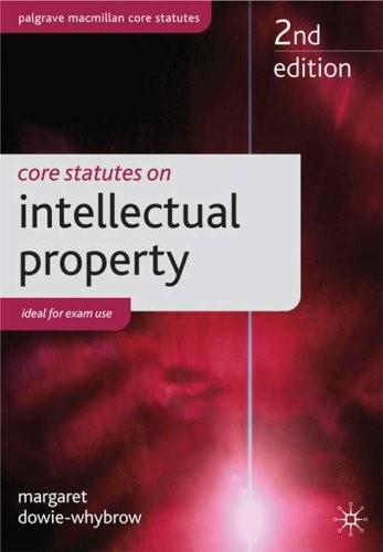 Core Statutes on Intellectual Property (Palgrave Macmillan Core