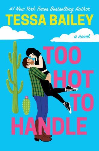 Too Hot to Handle; Romancing the Cl- paperback, 9781538740866, Tessa Bailey, new