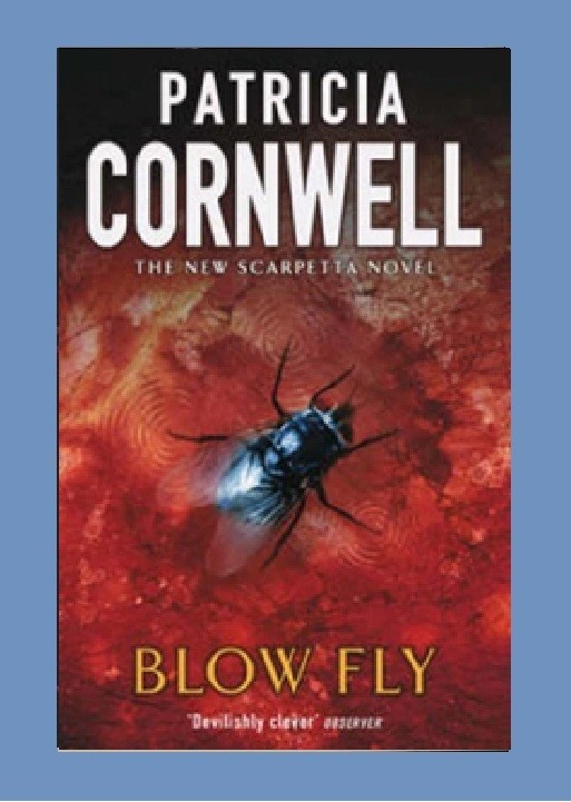 Scarpetta #12: Blow Fly by Patricia Cornwell – hardcover THRILLER book (23cm)