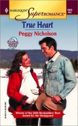 True Heart: 9 Months Later (Harlequin Superromance No. 1025)