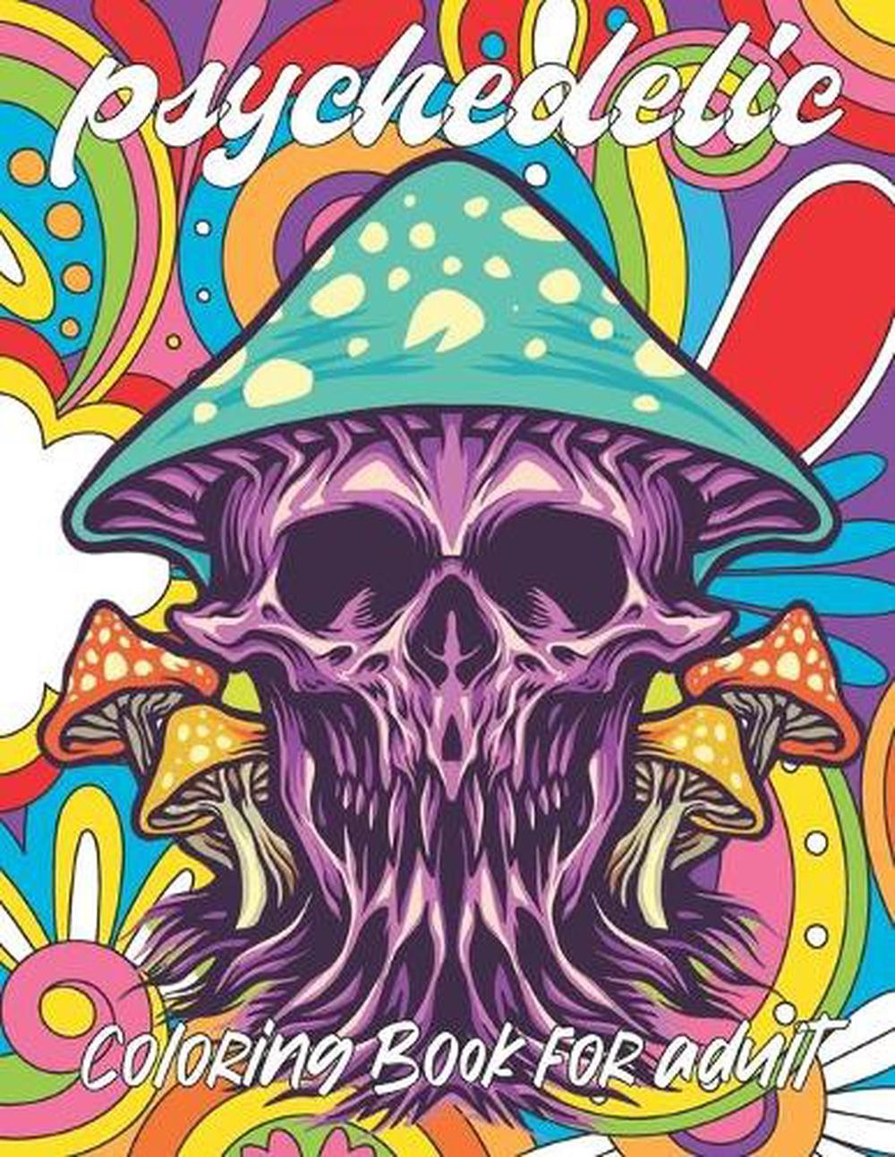 psychedelic Coloring Book for adult: A fun psychedelic coloring book for adults