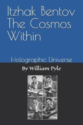 William Pyle Itzhak Bentov The Cosmos Within (Paperback) (UK IMPORT)