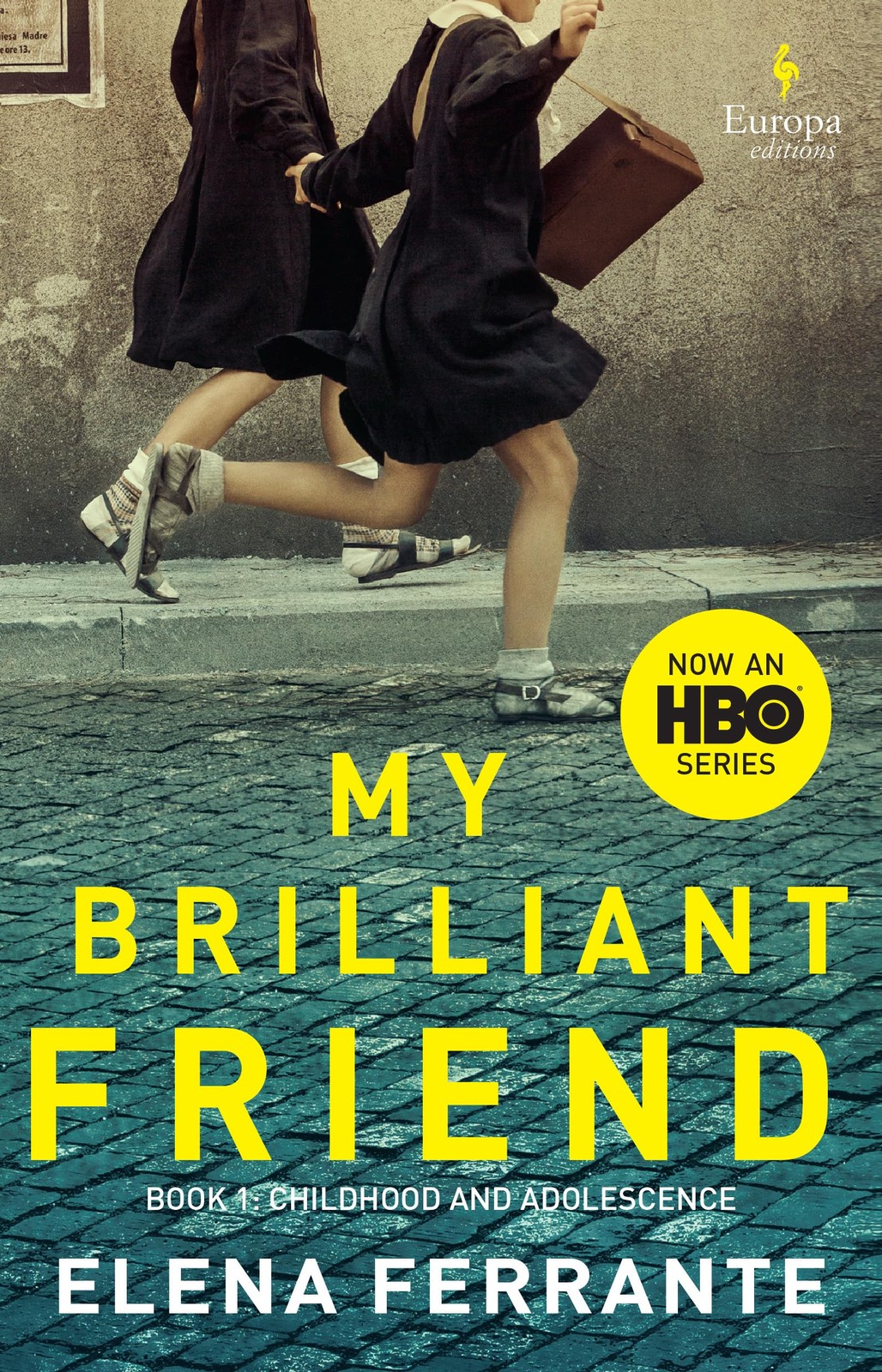 My Brilliant Friend (HBO Tie-in Edition): Book 1: Childhood and Adolescence …