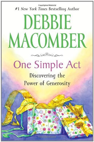 One Simple Act: Discovering the Power of Generosity – hardcover Macomber, De…