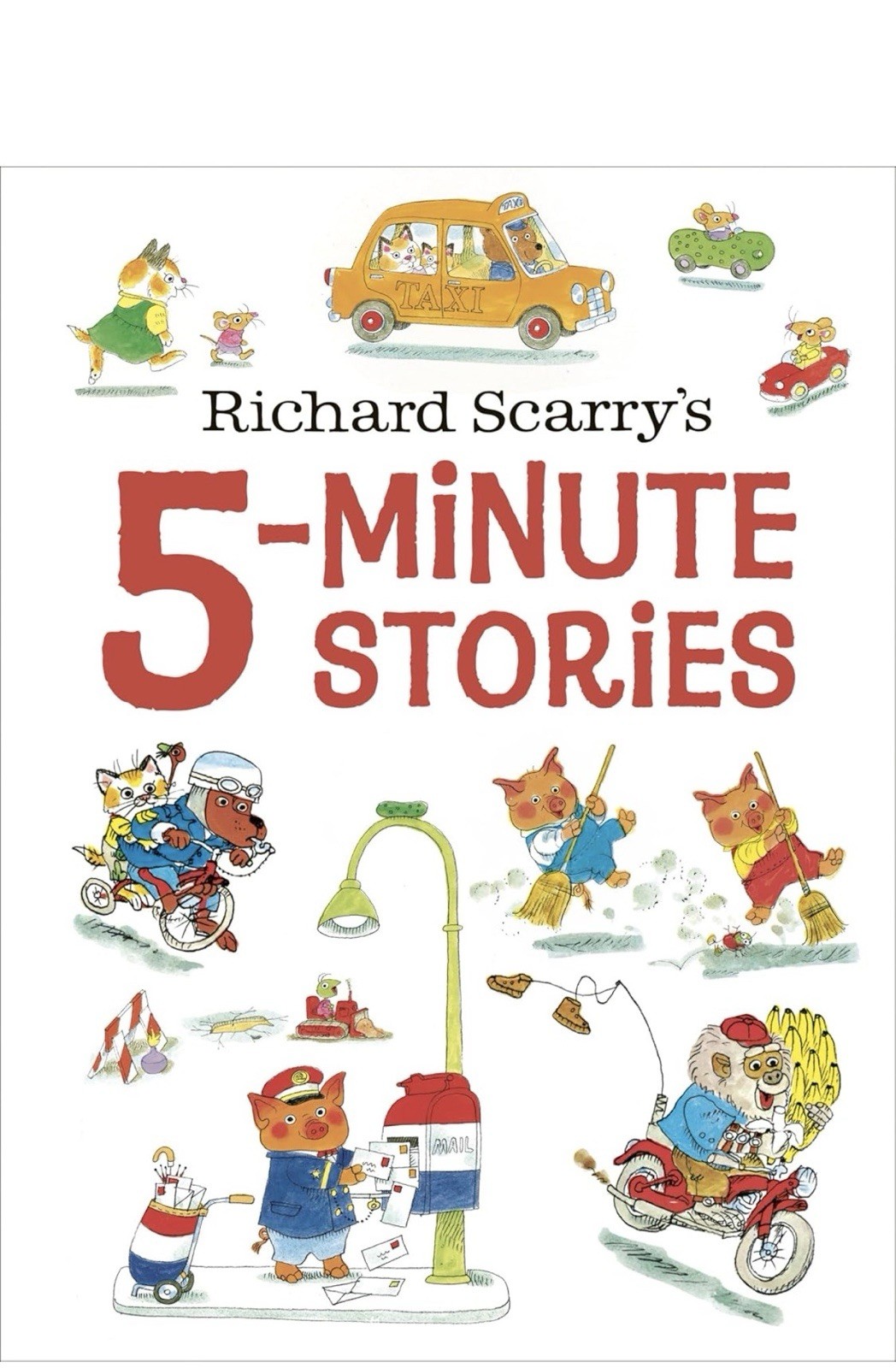 Richard Scarry’s 5-Minute Stories by Richard Scarry Hardcover 146 Pages