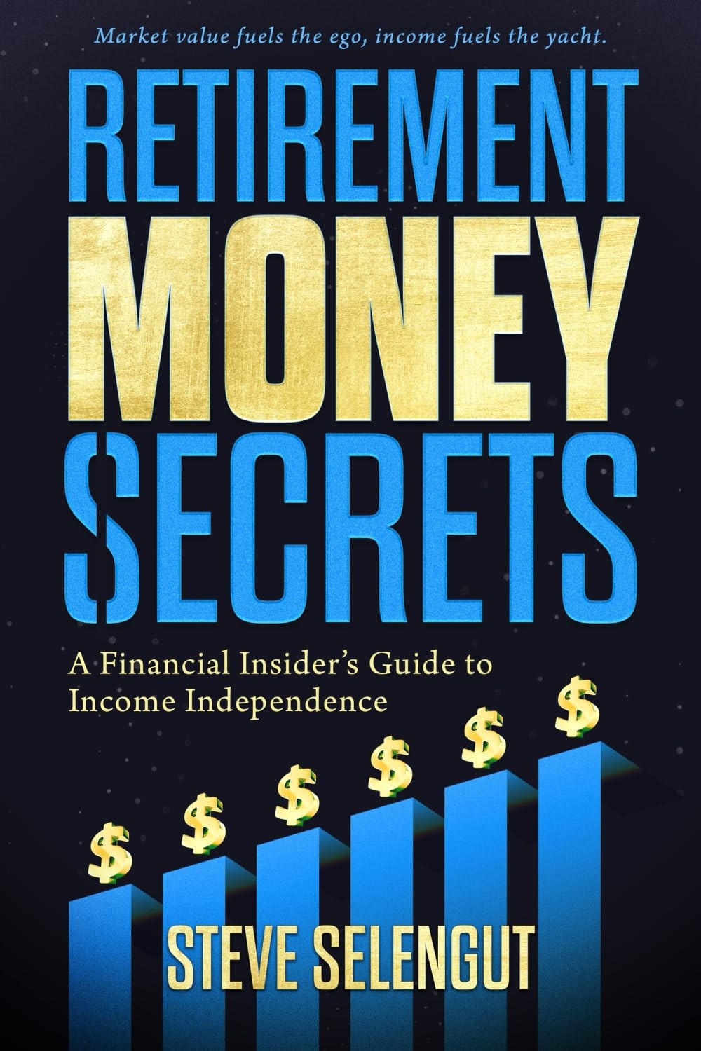 Retirement Money Secrets: A Financial Insider’s Guide to Income Independence