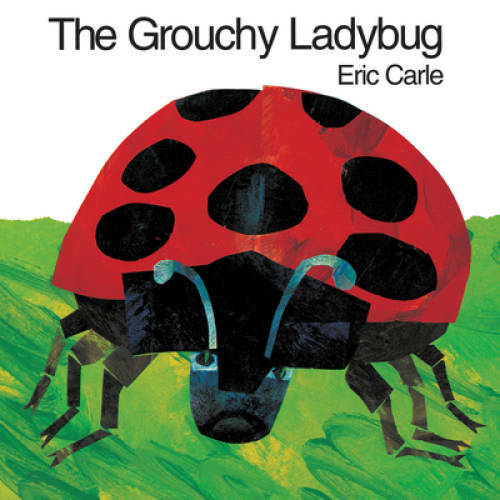 The Grouchy Ladybug – Paperback By Carle, Eric – VERY GOOD