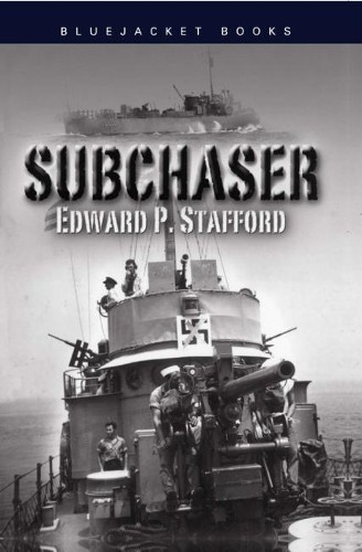 Edward P. Stafford Subchaser (Paperback)