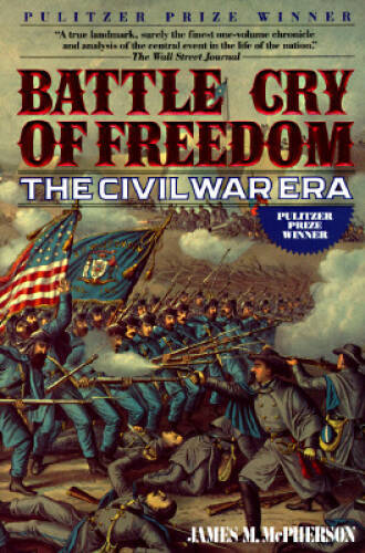Battle Cry of Freedom: The Civil War Era – Paperback – GOOD