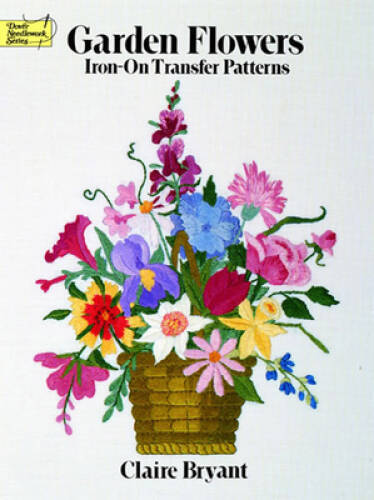 Garden Flowers Iron-on Transfer Patterns (Dover Iron-On Transfer Pa – GOOD