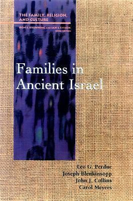 Families in Ancient Israel (Family, Religion, and Culture) by Perdue, Leo G.