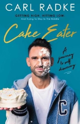 Carl Radke Cake Eater (Hardback) (UK IMPORT)