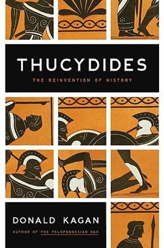 Thucydides: The Reinvention of History by Donald Kagan: Used