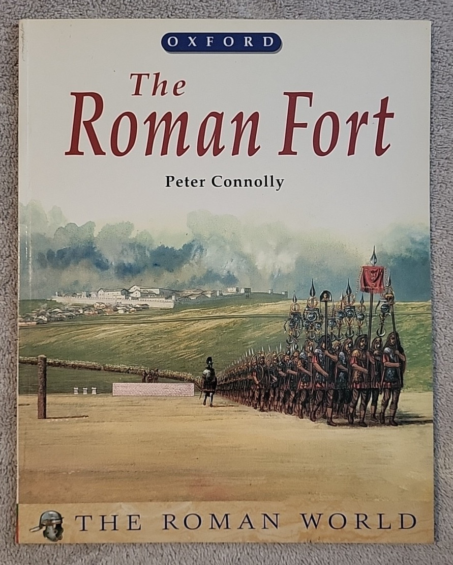 The Roman World Ser.: Roman Fort by Peter Connolly (1998, Uk-Trade Paper)