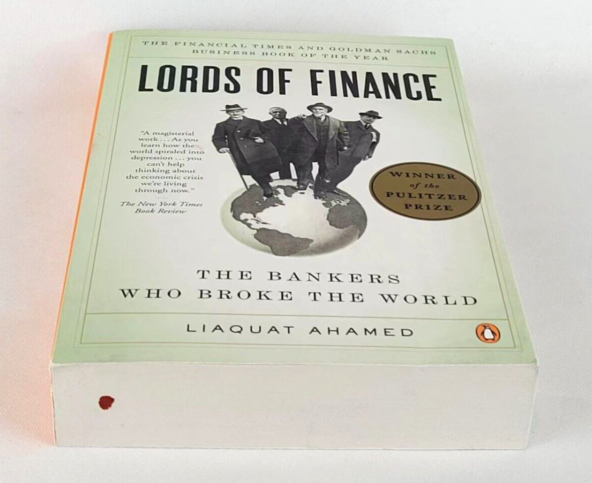 LORDS OF FINANCE: The Bankers Who Broke the World by Liaquat Ahamed Paperback