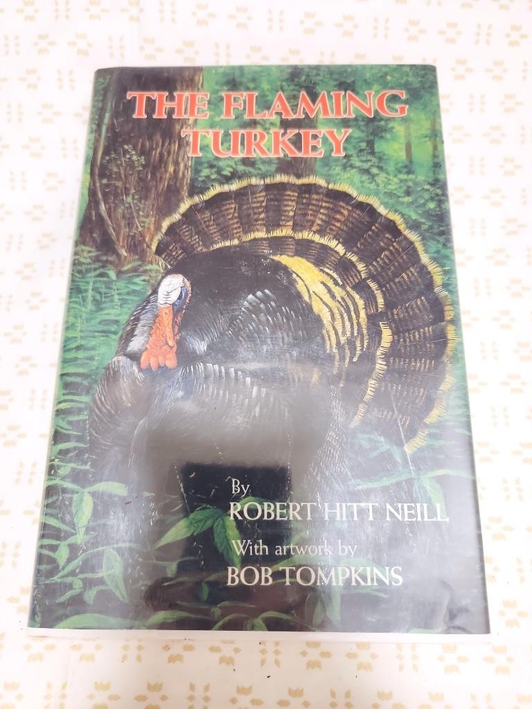THE FLAMING TURKEY, *SIGNED* Robert Hitt Neill, 1986 Hard Cover FF9.4