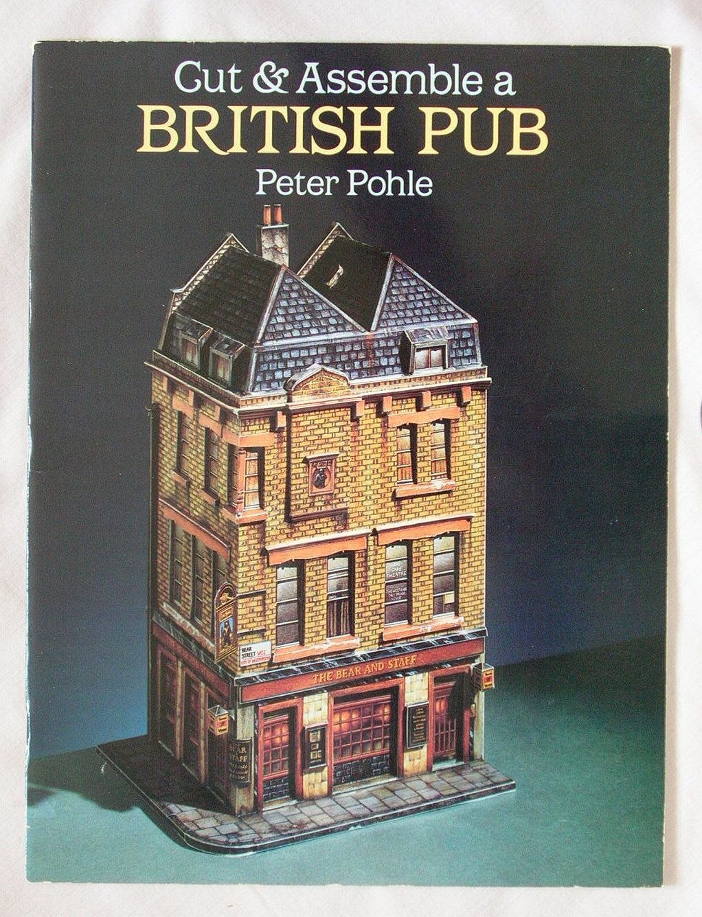 CUT & ASSEMBLE A BRITISH PUB Peter Pohle PAPERCRAFT BOOK