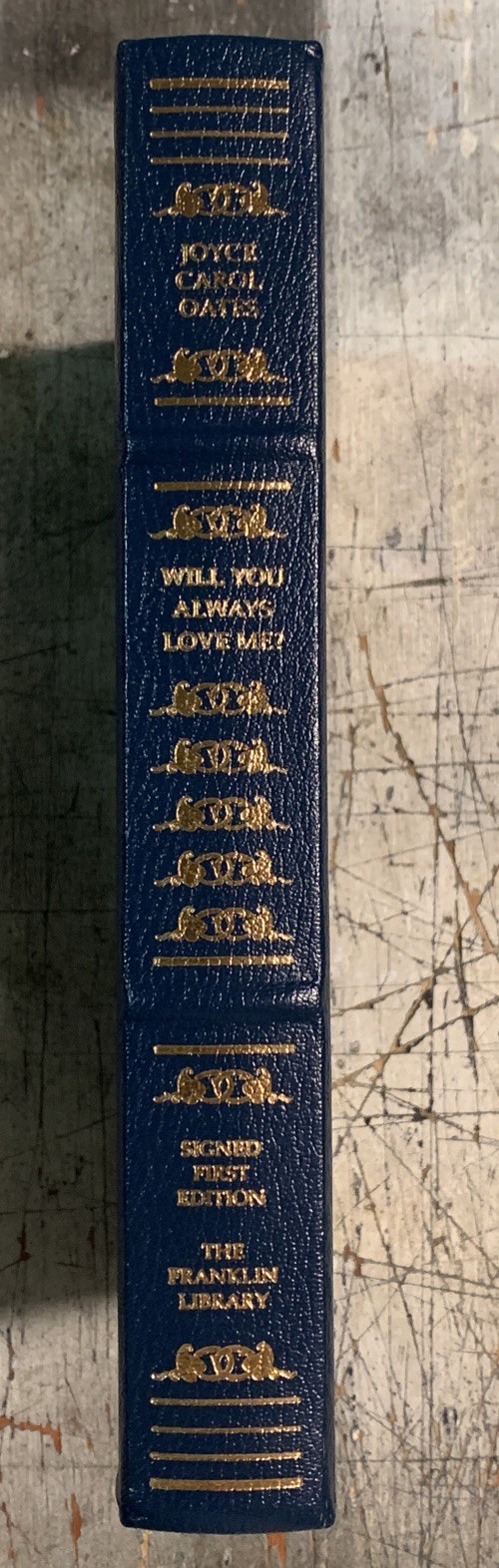 Will You Always Love Me? – Joyce Carol Oates – Signed 1st Edition – Franklin