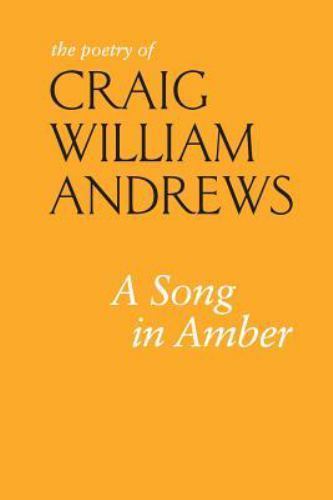 A Song in Amber by Andrews, Craig William, Brand New, Free shipping in the US