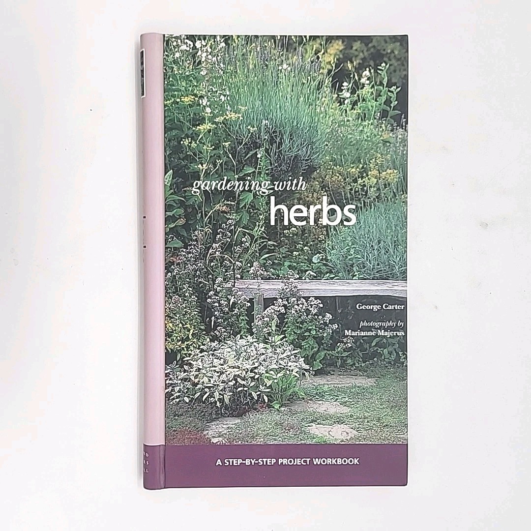 Gardening with Herbs by George Carter 1st Edition Spiral Bound Hardcover Book