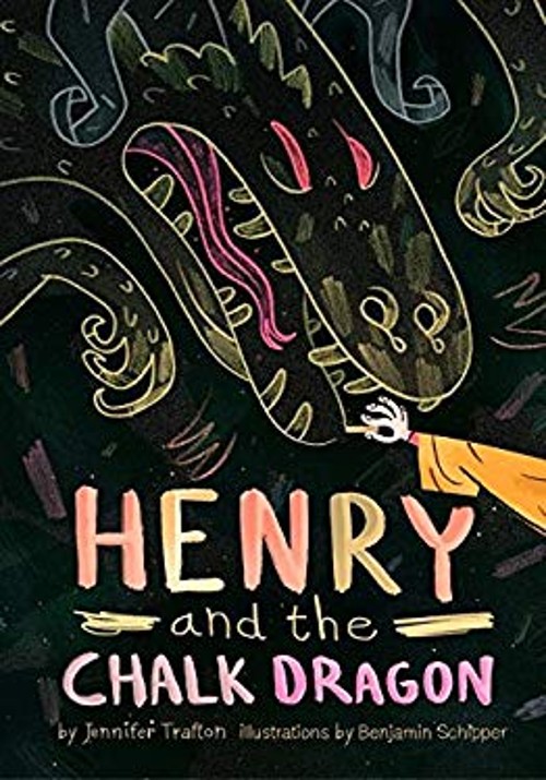 Henry and the Chalk Dragon Jennifer Trafton
