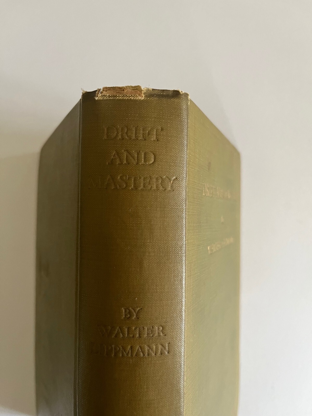 WALTER LIPPMANN ~ SIGNED ~ Drift and Mastery, 1914 First Edition RARE
