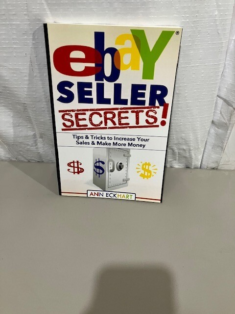 Ebay Seller Secrets by Ann Eckhart: New