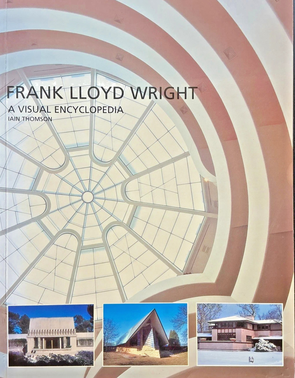 FRANK LLOYD WRIGHT: A VISUAL ENCYCLOPEDIA By Iain Thomson 416 pages NEW 2000