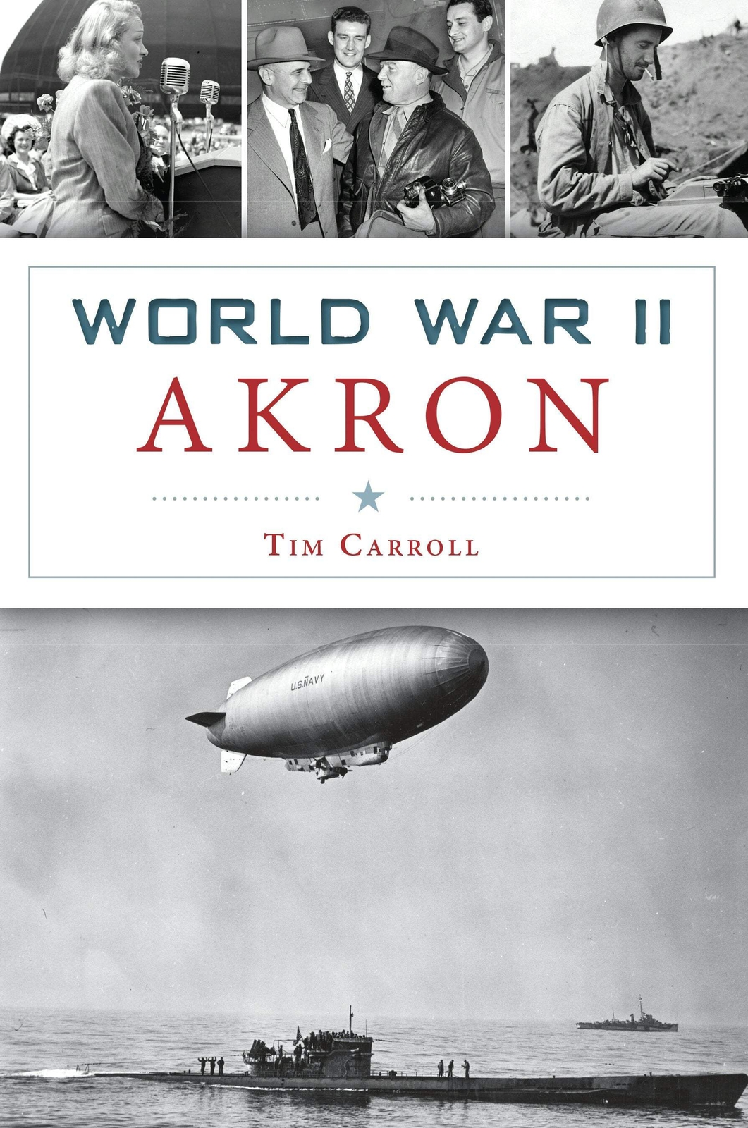 NEW The History Press World War II Akron, OH 9781467139731 Military Trade Paperb