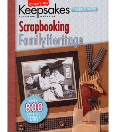 Creating Keepsakes: Scrapbooking Family Heritage (Leisure – VERY GOOD