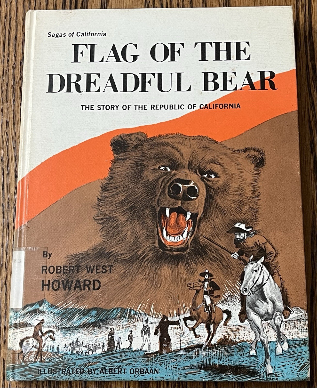 FLAG OF THE DREADFUL BEAR : by Robert West Howard : California history : vintage