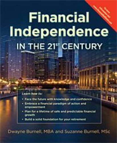 Financial Independence in the 21st Century – Paperback By Dwayne Burnell – GOOD